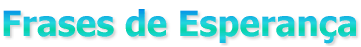 Frases de Esperan�a